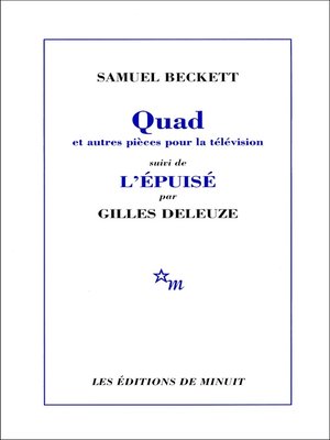 cover image of Quad et autres pièces pour la télévision, suivi de L'Épuisé par Gilles Deleuze